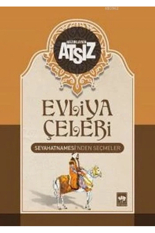 Evliya Çelebi Seyahatnamesinden Seçmeler (Ciltli)