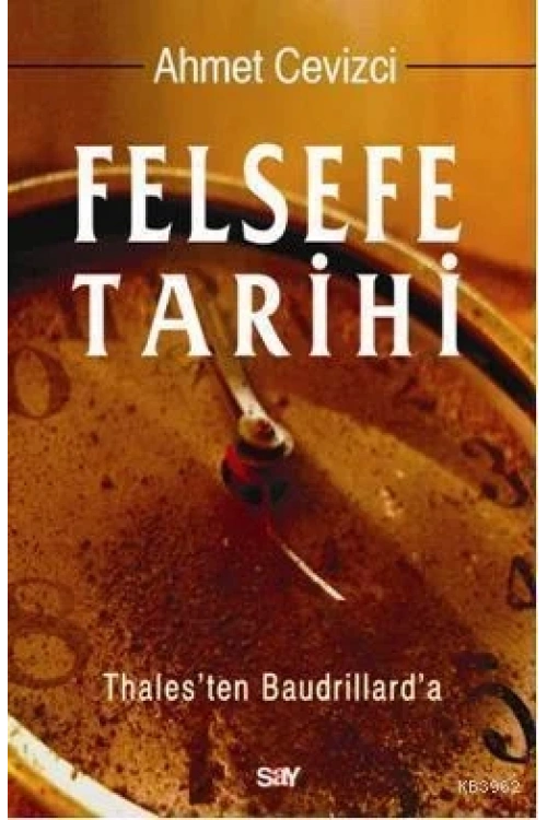 Felsefe Tarihi; Thalesten Baudrillarda
