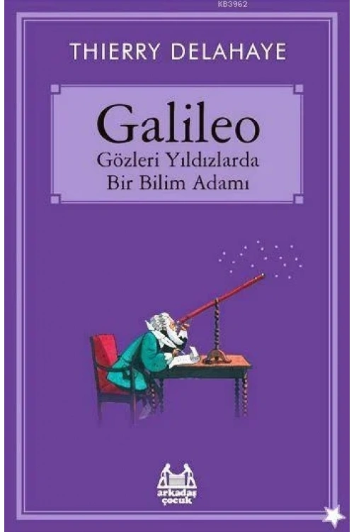 Galileo - Gözleri Yıldızlarda Bir Bilim Adamı