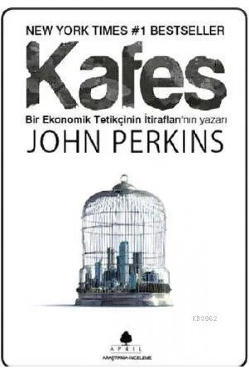 Kafes; Bir Ekonomik Tetikçinin İtiraflarının Yazarı
