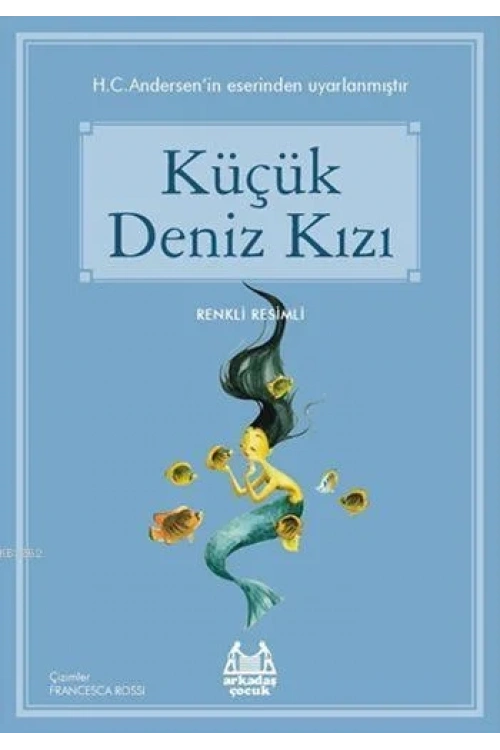 Küçük Deniz Kızı; Gökkuşağı Renkli Resimli Seri