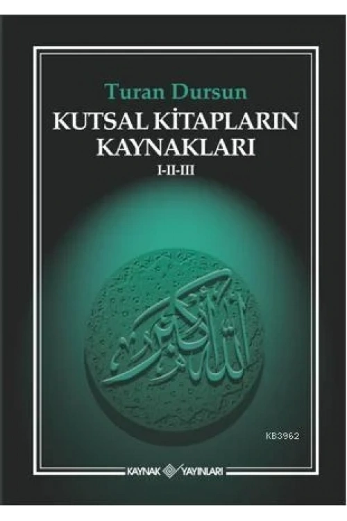 Kutsal Kitapların Kaynakları I-II-III