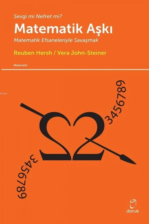 Matematik Aşkı; Matematik Efsaneleriyle Savaşmak