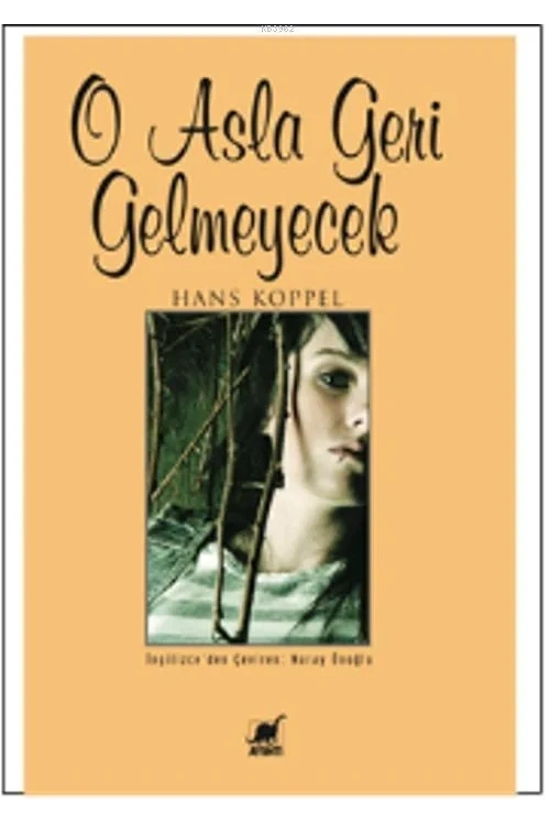 O Asla Geri Gelmeyecek