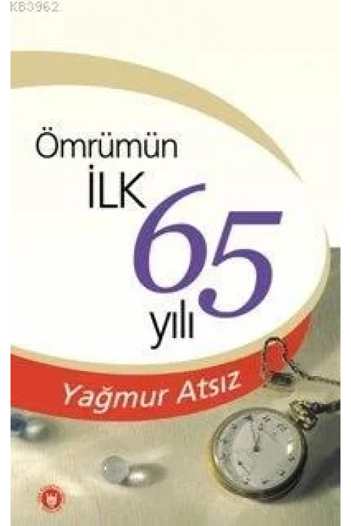 Ömrümün İlk 65 Yılı