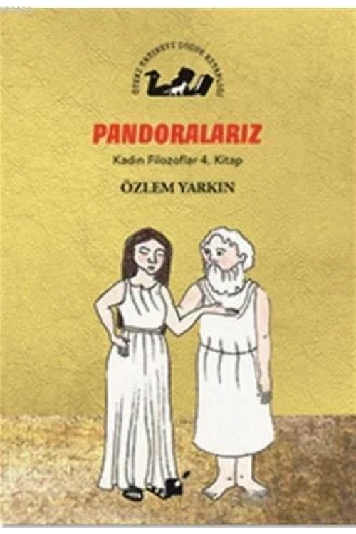 Pandoralarız - Kadın Filozoflar 4. Kitap