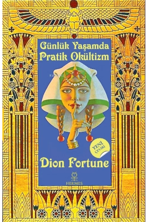 Pratik Okültizm; Günlük Yaşamda Uygulamalı Gizli Bilimler