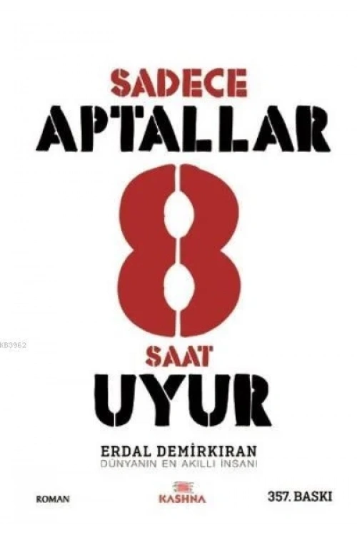 Sadece Aptallar 8 Saat Uyur