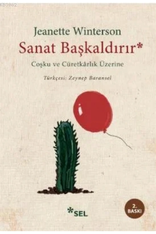 Sanat Başkaldırır; Coşku ve Cüretkarlık Üzerine