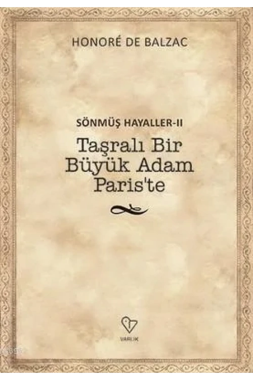 Sönmüş Hayaller 2-Taşralı Bir Büyük Adam Pariste