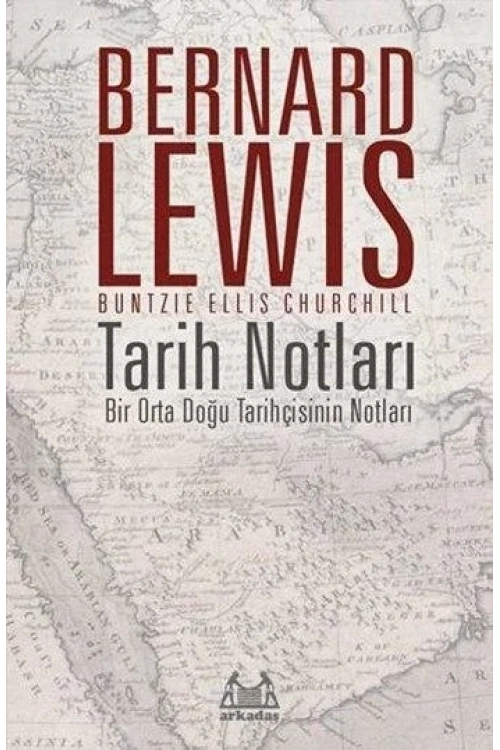 Tarih Notları; Bir Orta Doğu Tarihçisinin Notları