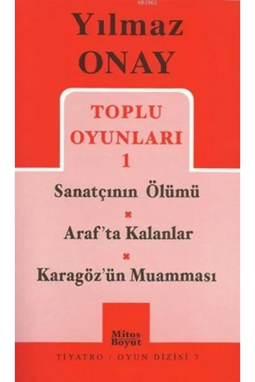 Toplu Oyunları 1 Sanatçının Ölümü / Arafta Kalanlar / Karagözün Muamması