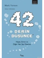 42 Derin Düşünce; Hayat, Evren ve Diğer Her Şey Üzerine