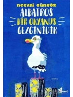 Albatros Bir Okyanus Gezginidir