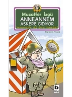 Anneannem Askere Gidiyor