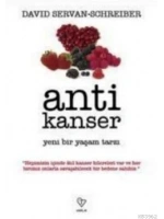 Anti Kanser; Yeni Bir Yaşam Tarzı
