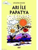 Arı İle Papatya; Tomurcuk Kitaplar 2