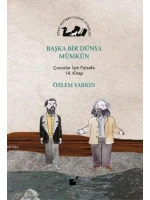 Başka Bir Dünya Mümkün; Çocuklar İçin Felsefe 14. Kitap