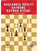 Başlangıç Düzeyi Satranç Kaynak Kitabı