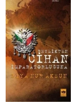 Beylikten Cihan İmparatorluğuna
