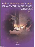 Bilimi Kullan - Olay Yeri İnceleme Uzmanı Ol