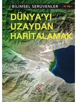 Bilimsel Serüvenler - Dünyayı Uzaydan Haritalamak