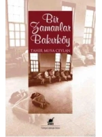Bir Zamanlar Bakırköy