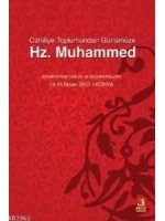Cahiliyye Toplumundan Günümüze Hz. Muhammed