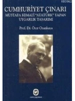 Cumhuriyet Çınarı; Mustafa Kemali Atatürk Yapan Uygarlık Tasarımı