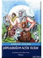 Dokunduğum Altın Olsun