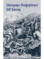 Dünyayı Değiştiren 50 Savaş