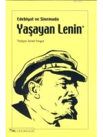 Edebiyat ve Sinemada Yaşayan Lenin