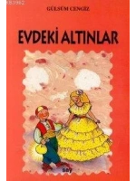 Evdeki Altınlar; Tomurcuk Kitaplar 13
