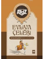Evliya Çelebi Seyahatnamesinden Seçmeler (Ciltli)