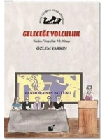 Geleceğe Yolculuk - Kadın Filozoflar 10. Kitap