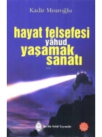 Hayat Felsefesi yâhud Yaşamak Sanatı