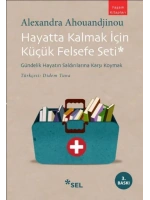 Hayatta Kalmak İçin Küçük Felsefe Seti; Gündelik Hayatın Saldırılarına Karşı Koymak