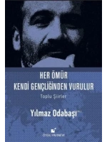 Her Ömür Kendi Gençliğinden Vurulur (Ciltli)