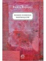 Herkes Herkesle Dostmuş Gibi