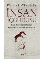 İnsan İçgüdüsü; İlkel Dürtülerimiz Yaşamlarımızı Nasıl Biçimlendiriyor?