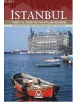 İstanbul; Tarihi ve Turistik Noktalar Rehberi