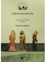 Karanlıkta Kaldık; Çocuklar İçin Felsefe 9. Kitap