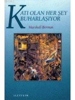 Katı Olan Herşey Buharlaşıyor; Modernite Deneyimi