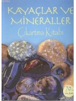 Kayaçlar ve Mineraller Çıkartma Kitabı