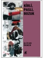 Kirli, Paslı, Bozuk