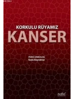 Korkulu Rüyamız Kanser