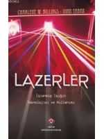 Lazerler; İşlenmiş Işığın Teknolojisi ve Kullanımı