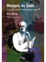 Marquis de Sade Yirminci Yüzyılda Neden Ciddiye Alındı?