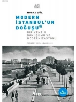 Modern İstanbulun Doğuşu; Bir Kentin Dönüşümü ve Modernizasyonu