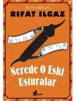 Nerde O Eski Usturalar Bütün Eserleri